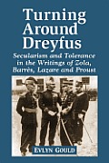 Dreyfus and the Literature of the Third Republic: Secularism and Tolerance in Zola, Barres, Lazare and Proust