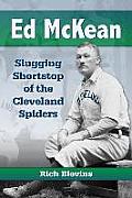 Ed McKean: Slugging Shortstop of the Cleveland Spiders