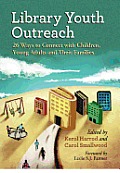 Library Youth Outreach: 26 Ways to Connect with Children, Young Adults and Their Families