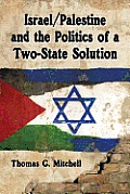 Israel/Palestine and the Politics of a Two-State Solution