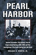 Pearl Harbor: Selected Testimonies, Fully Indexed, from the Congressional Hearings (1945-1946) and Prior Investigations of the Event