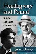 Hemingway and Pound: A Most Unlikely Friendship