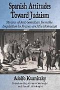 Spanish Attitudes Toward Judaism: Strains of Anti-Semitism from the Inquisition to Franco and the Holocaust
