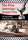 The First American Grand Prix: The Savannah Auto Races, 1908-1911