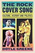 Rock Cover Song: Culture, History, Politics