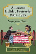 American Holiday Postcards 1905 1915 Imagery & Context