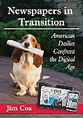 Newspapers in Transition: American Dailies Confront the Digital Age