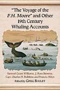 The Voyage of the F.H. Moore and Other 19th Century Whaling Accounts