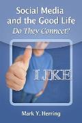 Social Media and the Good Life: Do They Connect?