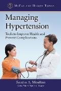 Managing Hypertension: Tools to Improve Health and Prevent Complications