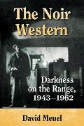 Noir Western Darkness on the Range 1943 1962