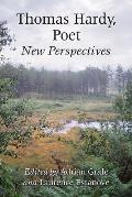 Thomas Hardy, Poet: New Perspectives