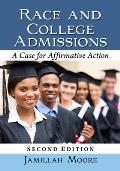 Race and College Admissions: A Case for Affirmative Action, 2D Ed.