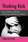 Thinking Kink The Collision of BDSM Feminism & Popular Culture