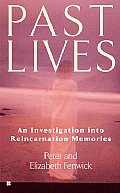 Past Lives: An Investigation Into Reincarnation Memories