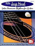 Jorge Morel Latin American Rhythms for Guitar With CD