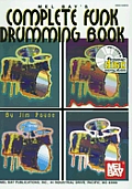 Mel Bays Complete Funk Drumming Book with CD Audio