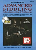 Mel Bay Presents Advanced Fiddling: Solos, Instruction & Technique [With CD]