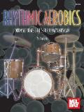Rhythmic Aerobics Drum Set Beats & Fills for Todays Musician