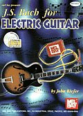 J.S. Bach for Electric Guitar [With CD]