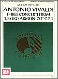 Antonio Vivaldi: Three Concerti from L'Estro Armonico Op. 3