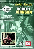 The Early Roots of Robert Johnson [With 2 CDs]