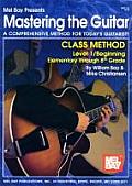 Mastering the Guitar Class Method Level 1, Elementary to 8th Grade Edition