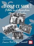 Danse Ce Soir!: Fiddle And Accordion Music Of Quebec
