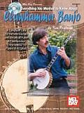 Everything You Wanted to Know about Clawhammer Banjo A Complete Tutor for the Intermediate & Advanced Player With 2 CDs