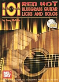 101 Red Hot Bluegrass Guitar Licks & Solos with CD Audio