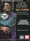 Larry Coryell: Jazz Guitar: Exercises, Scales, Modes, & Techniques [With 3 CDs]