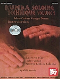 Rumba Soloing Technique Volume 1 Afro Cuban Conga Drum Improvisation Learn to Play Afro Cuban Quinto Licks & Soloing with CD Audio