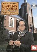 Flatpickin the Gospels for Mandolin With CD