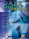 Jazz Guitar Standards -- A Complete Approach to Playing Tunes