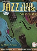 Jazz Viola Wizard Junior, Book 2 [With CD]