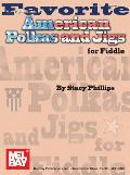 Favorite American Polkas & Jigs for Fiddle