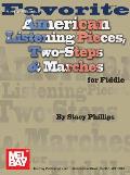 Favorite American Listening Pieces Two Step & Marches for Fiddle