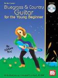 Bluegrass & Country Guitar for the Young Beginner with CD Audio