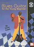 Blues Guitar for the Young Beginner [With CD]