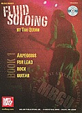 Fluid Soloing Book 1 Arpeggios for Lead Rock Guitar With CD Audio