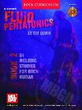 Mbgu Rock Curriculum Fluid Pentatonics Book 2 84 Melodic Studies for Guitar