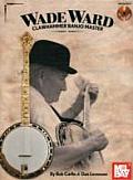 Wade Ward Clawhammer Banjo Master