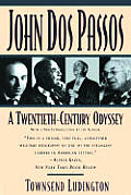 John Dos Passos A Twentieth Century Od