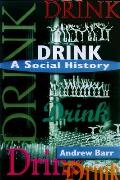 Drink A Social History Of America