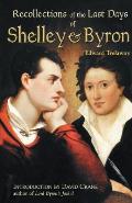 The Recollections of the Last Days of Shelley and Byron
