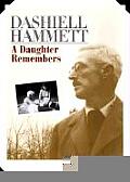 Dashiell Hammett A Daughter Remembers