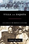 Villa & Zapata History Of The Mexican Re
