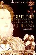 Brief History of British Kings & Queens British Royal History from Alfred the Great to the Present