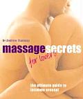 Massage Secrets for Lovers The Ultimate Guide to Intimate Arousal