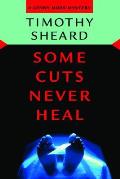 Some Cuts Never Heal